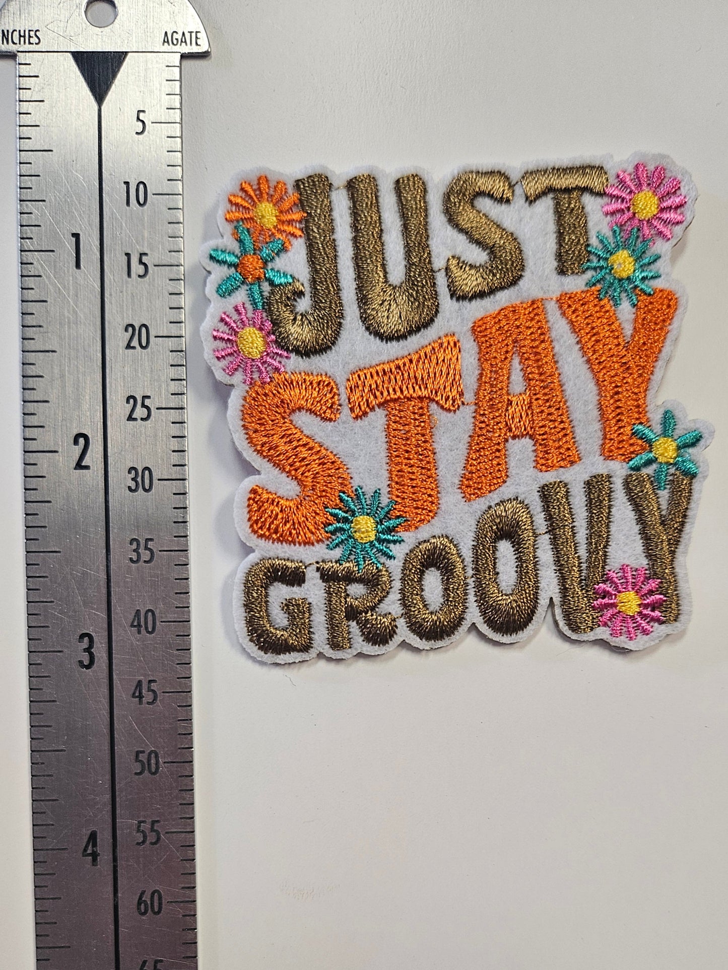 Iron On Patch - "Just Stay Groovy"